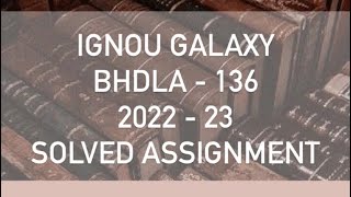 IGNOU bhdla - 136 | 2022-23 | Solved assignment | Pdf | IGNOU GALAXY PUBLICATIONS