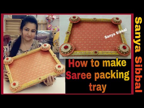 HOW TO MAKE WEDDING TROUSSEAU PACKING TRAY BY SANYA SIBBAL#STAYHOME#STAYSAFE#STAYCONNECTED