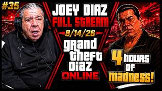 Joey Diaz Plays GTA V Online!  Full Stream "4 Hours of Madness!"
