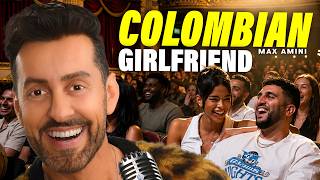Colombian Girlfriend | Max Amini | Stand-up Comedy