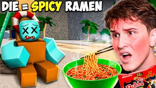 If I DIE I eat SPICY NOODLES In Roblox!