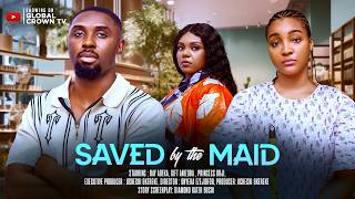 SAVED BY THE MAID - 2026 latest Nigerian movies  - Ray Adeka - Gift Anizoba , Princess Orji