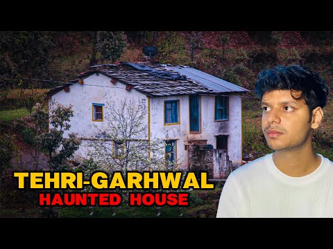 Tehri Garhwal's Haunted House || Uttarakhand Haunted Story