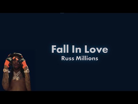 Russ Millions - Fall In Love Lyric Video