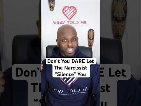 Don’t You Dare Let The Narcissist Silence Your Voice