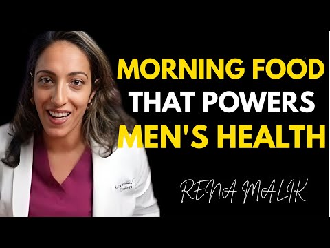 Morning Foods That Power Men’s Health | Dr. Rena Malik Reveals the Best Breakfast for Energy &