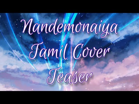 Nandemonaiya - It's Nothing | Tamil Cover Teaser  | Your name AMV (Kimi no Na wa) | Kaapi Cats