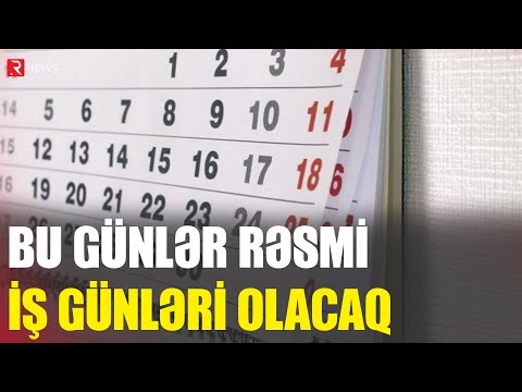 Bu günlər rəsmi iş günləri olacaq - RTV