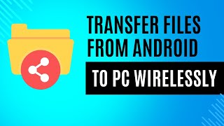 How to Transfer files from Android to PC Wirelessly (Latest Way)|Transfer file to pc wirelessly .
