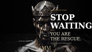 NOBODY IS COMING TO SAVE YOU — The David Goggins Philosophy