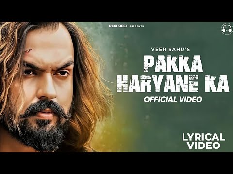Pakka Haryane Ka (Official Video) | Veer Sahu | Narender Bhagana | New Haryanvi Songs Haryanavi 2025