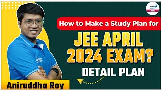 How to Make a Study Plan for JEE Main April 2024 Exam? Based on JEE Main Jan Marks vs Percentile
