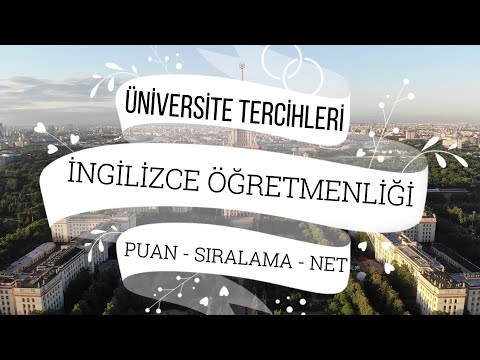İngilizce Öğretmenliği Üniversite Tercihleri - Puan Sıralama Net - Tüm Devlet Üniversiteleri