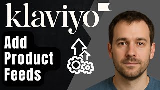 How to Add Product Feeds in Klaviyo (2025 Step-by-Step Tutorial for Beginners)
