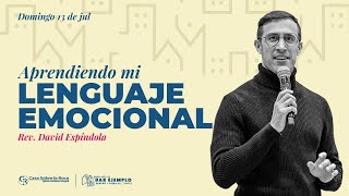 📺 Prédica Cristiana | Aprendiendo mi lenguaje emocional - Rev. David Espíndola | 13 julio 2025