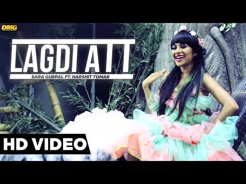 Lagdi Att - Sara Gurpal Ft. Harshit Tomar | Music JSL Singh | Latest Punjabi Song