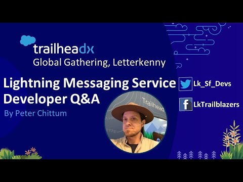 Lightning Messaging Service | Peter Chittum | Developer Q&A | Live Demo | Code Walkthrough