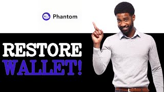 Tips For Phantom Wallet Restore (2025)