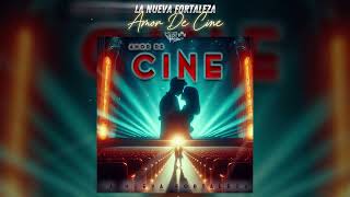La Nueva Fortaleza | Amor De Cine (LETRA) | 2024