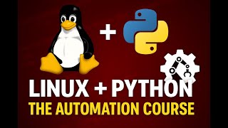 Linux + Python: The AUTOMATION Course!