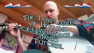 The low lands of Holland (clawhammer banjo tutorial)