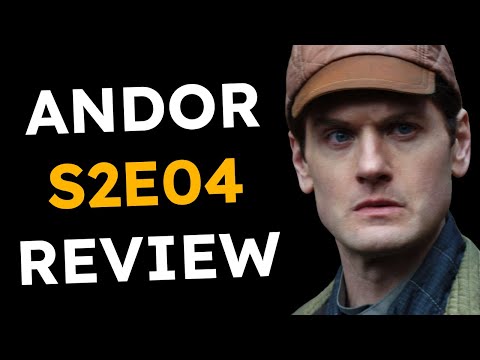 Andor: Season 2 Episode 4 - Review