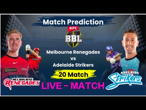 BIG BASH 2024-25 ADELAIDE STRIKERS VS MELBOURNE RENEGADES | MATCH NO.20th PREDICTION #LIVEMATCH #bbl