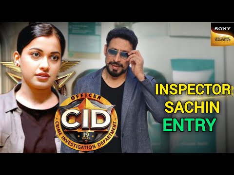 Cid Season 2 Sachin entry confirm update today. Sony TV.