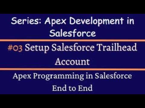 #03 Setup Salesforce Trailhead Account