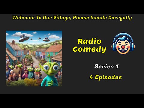 Welcome To Our Village, Please Invade Carefully | Series 1 of 2 | Radio Comedy