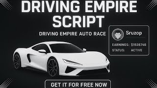 Driving Empire Script (2025 PASTEBIN) | AUTO RACE, ZOMBIE FARM, FAST CASH FARM!