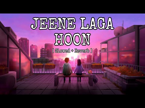 Jeene Laga Hoon [Slowed+Reverb] | Atif Aslam | Shreya Ghoshal | Celestial Cypher