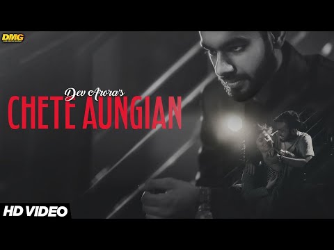 Chete Aungian - Dev Arora | Latest Punjabi Songs 2016 | Desi Music Group