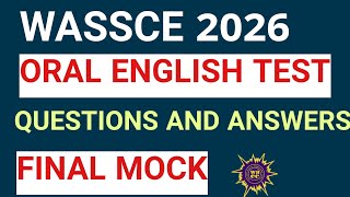 WASSCE 2026 ORAL ENGLISH TEST QUESTIONS AND ANSWERS FINAL MOCK #orals #englishorals #waec2026 