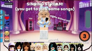 SINGING STREAM! (U get to pick some songs)