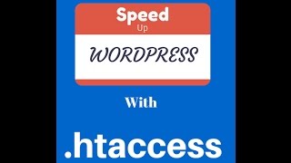 Speed up WordPress site using  htaccess