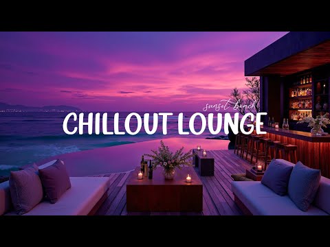 Best Chillout Music 🌅 Sunset At The Beach With Relaxing Music | Lounge Vibes for Relaxation