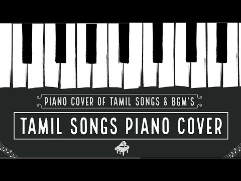 Tamil Songs Piano Cover | tamil piano songs & bgm's collection | tamil piano cover songs | piano bgm