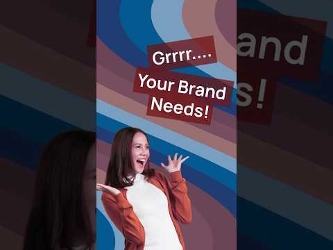 The Kind of Grrrr...Your Brand Needs!