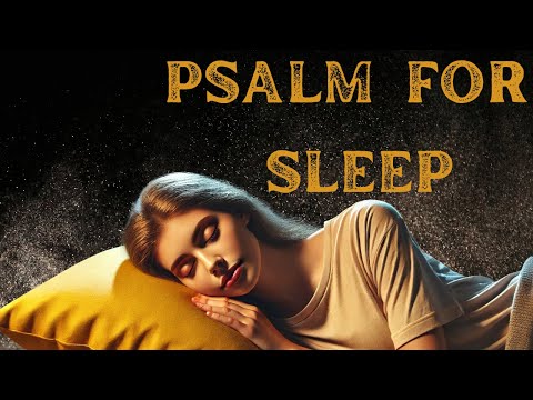Most Powerful Psalms for Better Sleep - Psalm 91 - Psalm 23 - Psalm 37 - Psalm 24 - Psalm 51 #prayer