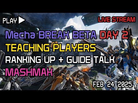 MECHA MONDAY! MECHA BREAK BETA DAY 2! COME CHILL!