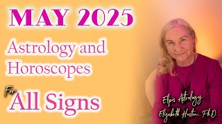 May 2025 Astrology & Horoscope - All Signs