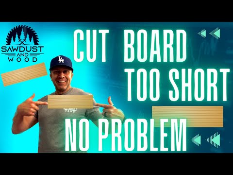 Cut Your Board To Short? Easy Fix