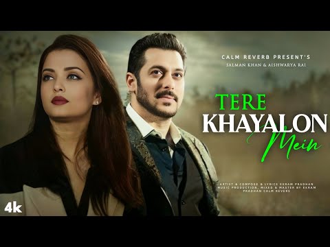 New Song 2025 | Tere Khayalon Mein | Salman Khan | Aishwarya Rai | New Hindi Romantic Song