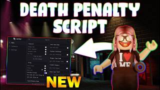 *NEW* Death Penalty Script (PASTEBIN 2026) ( OP SCRIPT )