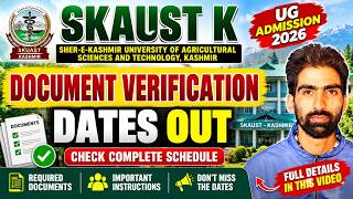 SKAUST-K UG Admission UG | Document Verification Dates Out | Complete Schedule & Required Documents