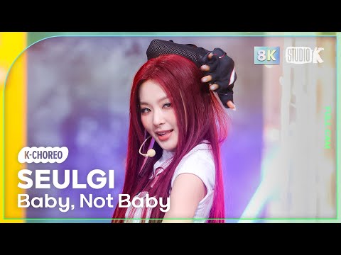 [K-Choreo 8K] 슬기 직캠 'Baby, Not Baby' (SEULGI Choreography) @MusicBank 250314