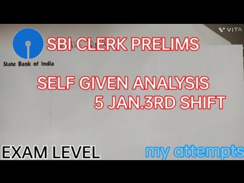 SBI CLERK PRELIMS SELF GIVEN ANALYSIS |.   5JANUARY 3RD SHIFT |💯🔥 🔥💯#sbiclerk #rrbclerk #sbi