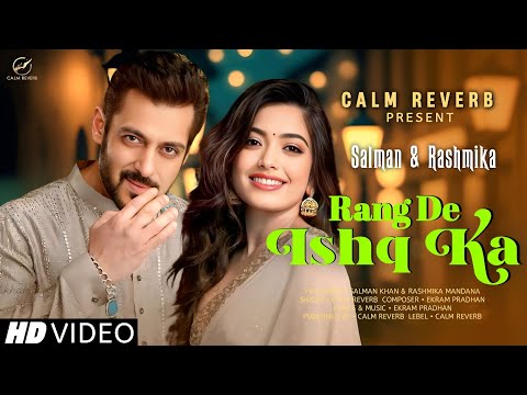 New Song 2025 | Rang De Ishq Ka | Salman Khan & Rashmika Mandanna | Romantic Song