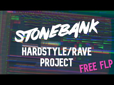 [Free FLP] Stonebank Style | Hardstyle/Happy Hardcore Rave Project